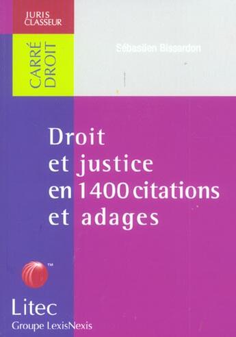 Couverture du livre « Droit et justice en 1400 citations et adages » de Bissardon Sebas aux éditions Lexisnexis