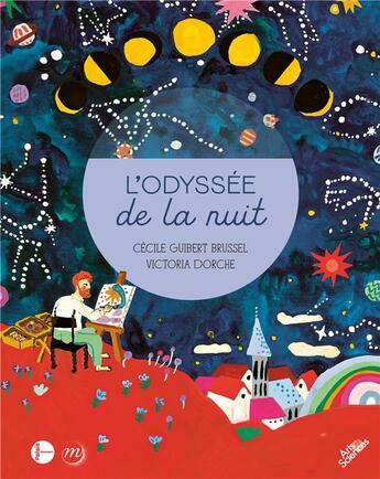 Couverture du livre « L'odysée de la nuit : collection arts et sciences » de Cecile Guibert Brussel et Victoria Dorche aux éditions Reunion Des Musees Nationaux