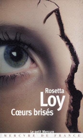 Couverture du livre « Coeurs brisés » de Rosetta Loy aux éditions Mercure De France