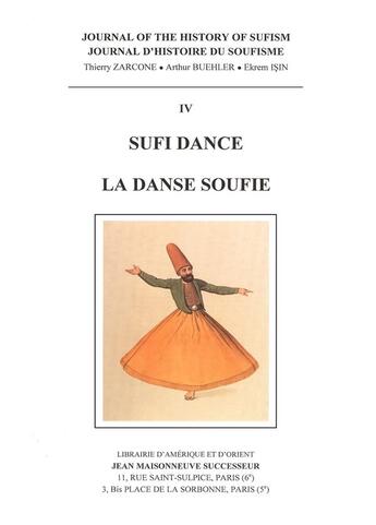 Couverture du livre « Journal d'histoire du soufisme n 4, sufi dance - la danse soufie » de Buehler, Is Zarcone, aux éditions Jean Maisonneuve