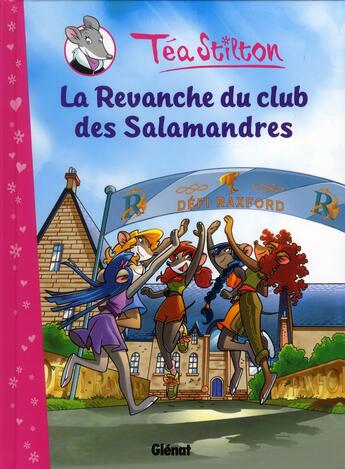 Couverture du livre « Les Téa sisters Tome 2 : la revanche du club des Salamandres » de Tea Stilton aux éditions Glenat