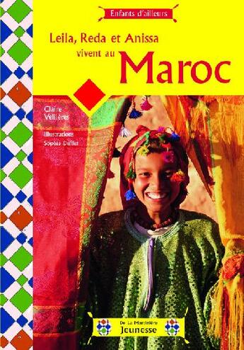 Couverture du livre « Leila, Reda et Anissa vivent au Maroc » de Claire Veilleres et Sophie Duffet aux éditions La Martiniere Jeunesse
