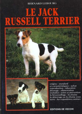 Couverture du livre « Le jack russell terrier » de Bernard Lebourg aux éditions De Vecchi