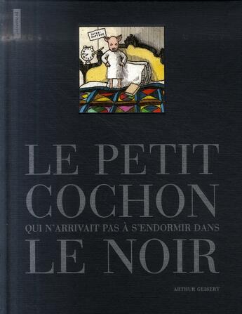 Couverture du livre « Le petit cochon qui n'arrivait pas à s'endormir dans le noir » de Arthur Geisert aux éditions Autrement