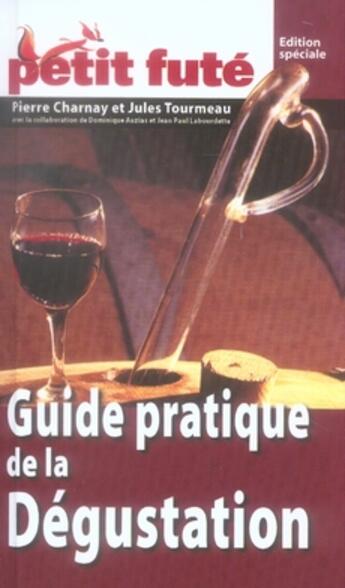 Couverture du livre « Guide pratique de la dégustation (édition 2007) » de Collectif Petit Fute aux éditions Le Petit Fute