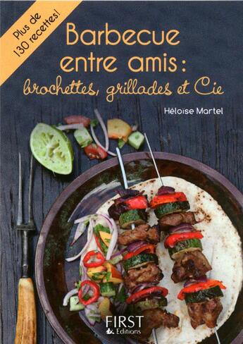 Couverture du livre « Brochettes, grillades et cie » de Heloise Martel aux éditions First