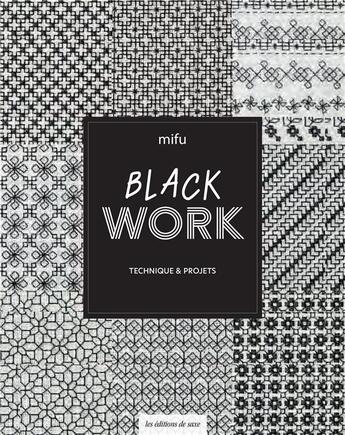 Couverture du livre « Broderie blackwork : technique & projets » de Mifu aux éditions De Saxe