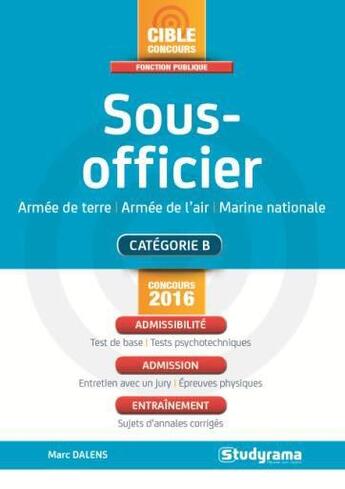 Couverture du livre « Sous-officier (armée de terre, armée de l'air, marine nationale) » de Marc Dalens aux éditions Studyrama