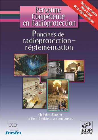 Couverture du livre « Personne compétente en radioprotection ; manuel de radioprotection-rêglementation » de Christine Jimonet aux éditions Edp Sciences