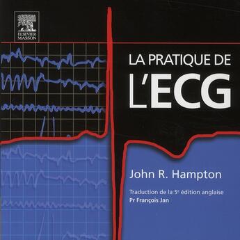 Couverture du livre « La pratique de l'ECG » de John Hampton aux éditions Elsevier-masson
