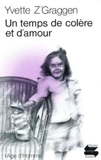 Couverture du livre « Un Temps De Colere Et D'Amour Ps68 » de Yvette Z'Graggen aux éditions L'age D'homme