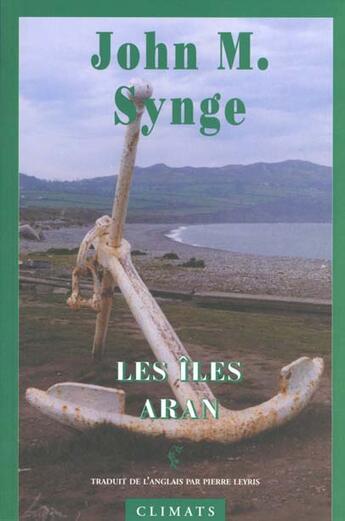 Couverture du livre « Les iles aran » de Synge John M aux éditions Climats