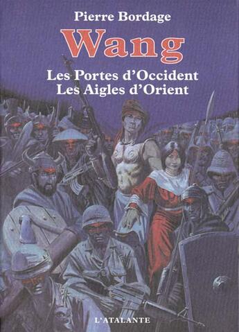 Couverture du livre « Wang les portes d'occident les aigles d'orient » de Pierre Bordage aux éditions L'atalante