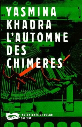 Couverture du livre « L Automne Des Chimeres » de Yasmina Khadra aux éditions Baleine