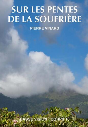 Couverture du livre « SUR LES PENTES DE LA SOUFRIERE : SUR LES PENTES DE LA SOUFRIERE » de Pierre Vinard aux éditions Encre Bleue