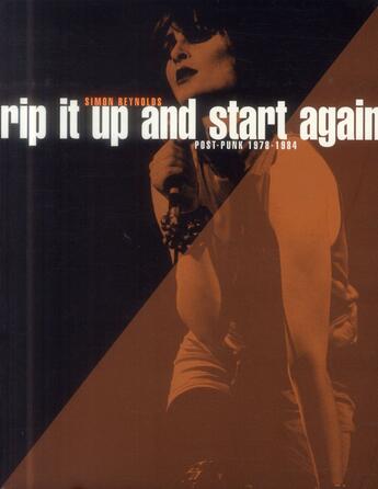 Couverture du livre « Rip it up and start again ; postpunk 1978-1984 » de Simon Reynolds aux éditions Allia