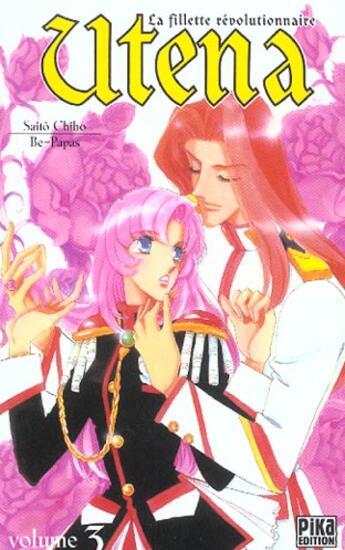 Couverture du livre « Utena, la fillette revolutionnaire t.3 » de Chiho Saito aux éditions Pika