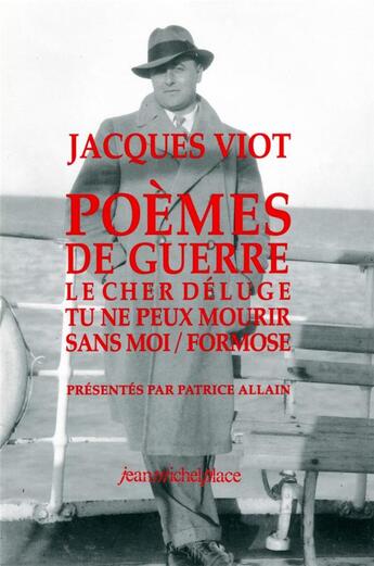 Couverture du livre « Poèmes de guerre : le cher déluge ; tu ne peux mourir sans moi/formose » de Jacques Viot aux éditions Nouvelles Editions Place