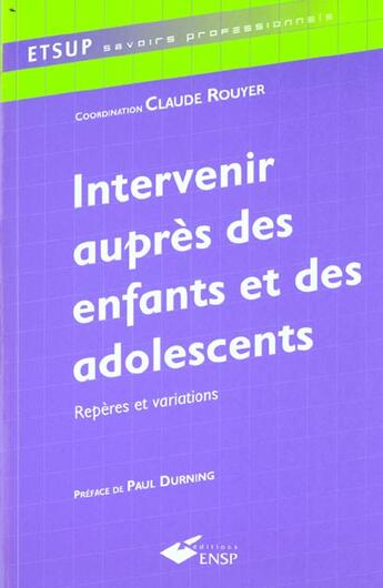 Couverture du livre « Intervenir aupres des enfants et adolescents » de Claude Rouyer aux éditions Ehesp