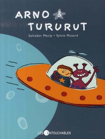 Couverture du livre « Arno et tururut t.1 » de Muzard Sylvie Macip aux éditions Les Intouchables