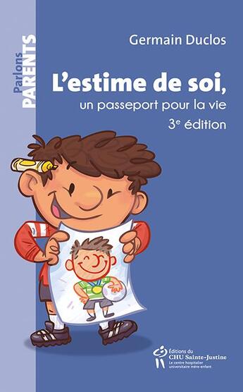 Couverture du livre « L'estime de soi, un passeport pour la vie (3e édition) » de Germain Duclos aux éditions Sainte Justine