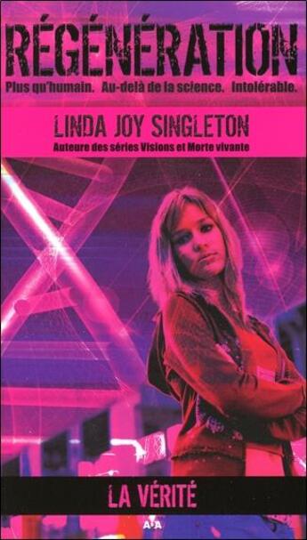 Couverture du livre « Régénération t.3 ; la vérité » de Linda Joy Singleton aux éditions Ada