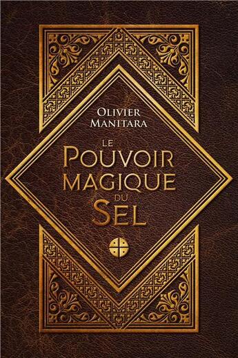 Couverture du livre « Le pouvoir magique du sel » de Olivier Manitara aux éditions Essenia