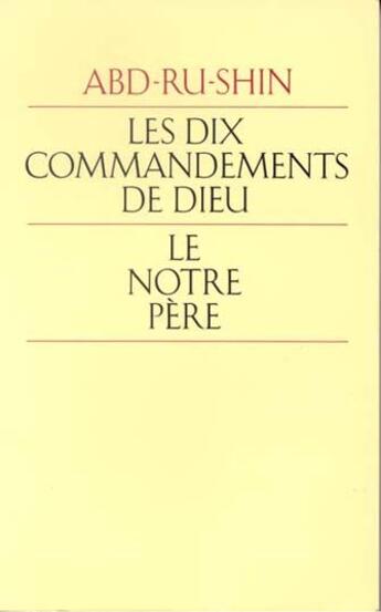 Couverture du livre « Les dix commandements de dieu ; le notre père » de Abd-Ru-Shin aux éditions Editions Du Graal