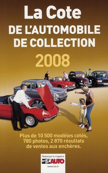 Couverture du livre « La cote de l'automobile de collection (édition 2008) » de  aux éditions Edifree Lva