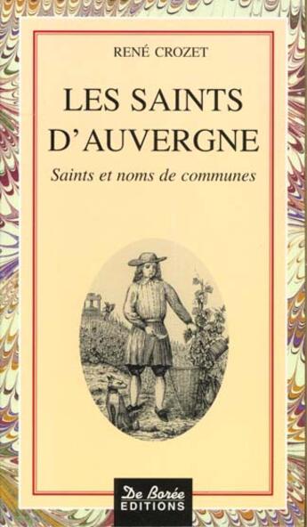 Couverture du livre « Saints D Auvergne (Les) » de Rene Crozet aux éditions De Boree