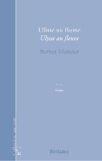 Couverture du livre « Ulisse au flume / Ulysse au fleuve » de Bernard Manciet aux éditions Reclams