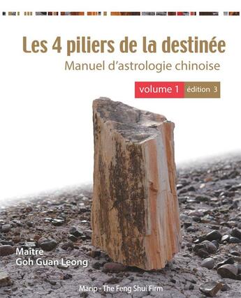 Couverture du livre « Les 4 piliers de la destinée : manuel d'astrologie chinoise t.1 (3e édition) » de Leong Goh Guan aux éditions Marip