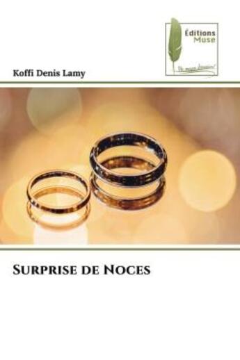 Couverture du livre « Surprise de noces » de Lamy Koffi Denis aux éditions Muse