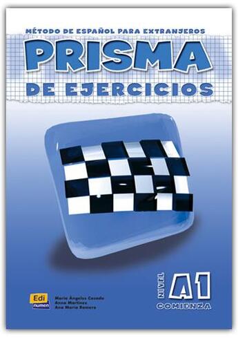 Couverture du livre « Prisma ; libro de ejercicios ; A1 » de Ana Maria Romero Fernandez et Maria Angeles Casado Perez et Ana Martinez Sebastia aux éditions Edinumen