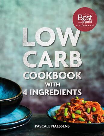 Couverture du livre « Low carb cookbook with 4 ingredients » de Pascale Naessens aux éditions Lannoo