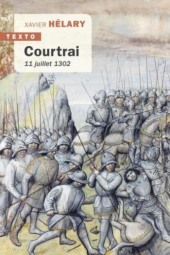 Couverture du livre « Courtrai : 11 juillet 1302 » de Xavier Helary aux éditions Tallandier