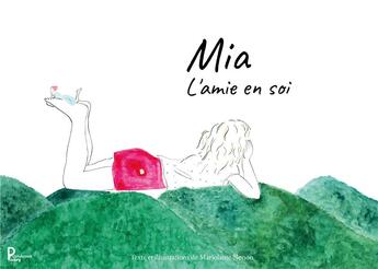 Couverture du livre « Mia, l'amie en soi » de Marjolaine Nonon aux éditions Publishroom Factory