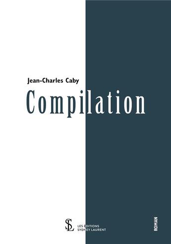 Couverture du livre « Compilation » de Caby Jean-Chalres aux éditions Sydney Laurent