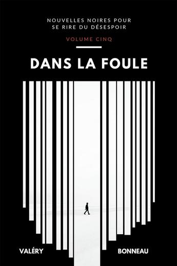 Couverture du livre « Dans la foule » de Valery Bonneau aux éditions Bookelis