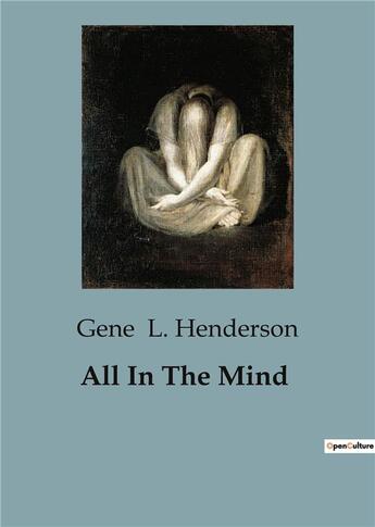 Couverture du livre « All In The Mind » de Gene L. Henderson aux éditions Culturea