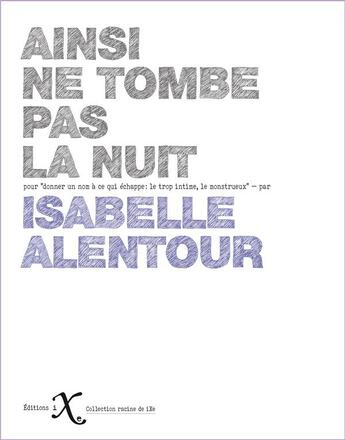 Couverture du livre « Ainsi ne tombe pas la nuit » de Isabelle Alentour aux éditions Ixe