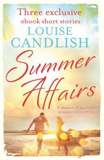 Couverture du livre « Summer Affairs » de Louise Candlish aux éditions Little Brown Book Group Digital