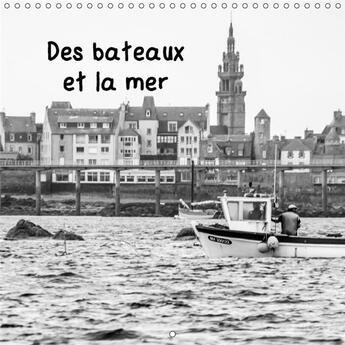 Couverture du livre « Des bateaux et la mer calendrier mural 2018 300 300 mm squar - des details de bateaux de refl » de Photographie C aux éditions Calvendo