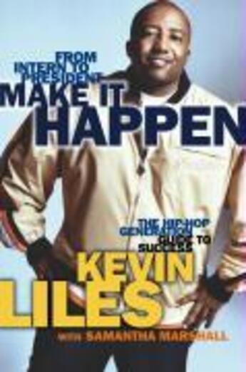 Couverture du livre « Make It Happen » de Liles Kevin aux éditions Atria Books