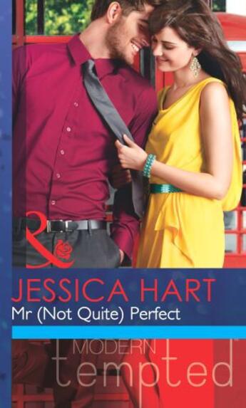 Couverture du livre « Mr (Not Quite) Perfect (Mills & Boon Modern Tempted) » de Hart Jessica aux éditions Mills & Boon Series