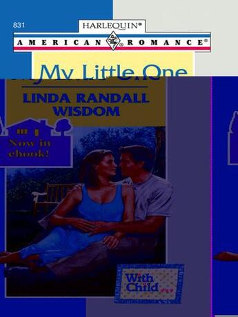 Couverture du livre « My Little One (Mills & Boon American Romance) » de Linda Randall Wisdom aux éditions Mills & Boon Series