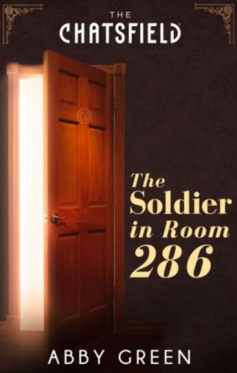 Couverture du livre « The Soldier in Room 286 (A Chatsfield Short Story) » de Abby Green aux éditions Mills & Boon Series