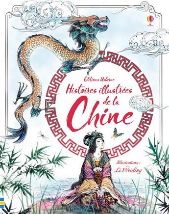 Couverture du livre « Contes et histoires de Chine illustrés » de Li Weiding et Collectif aux éditions Usborne