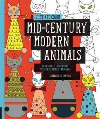 Couverture du livre « Just add color :mid-century modern animals » de Ski Jenn aux éditions Rockport