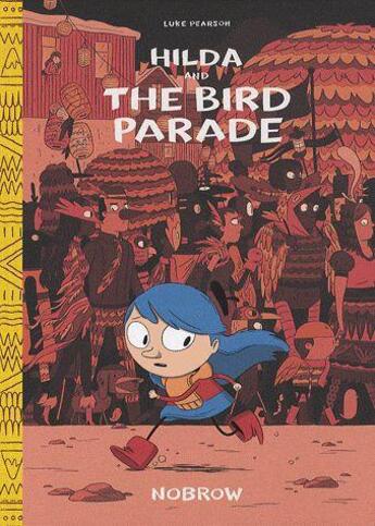 Couverture du livre « Hilda and the bird parade » de Luke Pearson aux éditions Nobrow